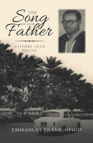 Cover image for The Song of Our Father: History into Poetry