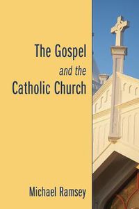 Cover image for The Gospel and the Catholic Church