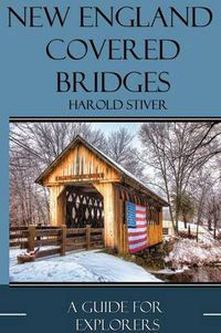 Cover image for New England Covered Bridges