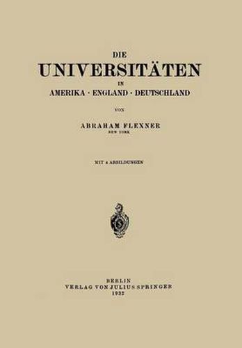 Die Universitaten in Amerika - England - Deutschland