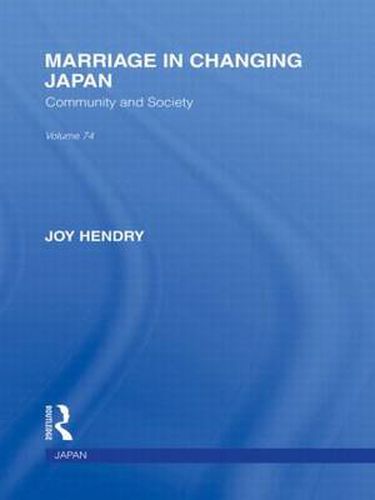 Cover image for Marriage in Changing Japan: Community & Society