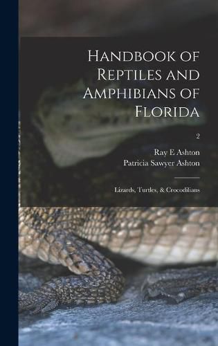 Cover image for Handbook of Reptiles and Amphibians of Florida: Lizards, Turtles, & Crocodilians; 2