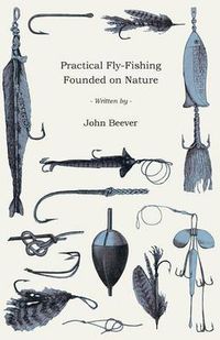 Cover image for Practical Fly-Fishing Founded on Nature