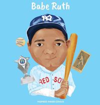 Cover image for Babe Ruth: (Children's Biography Book, Kids Books, Age 5 10, Baseball, MLB)