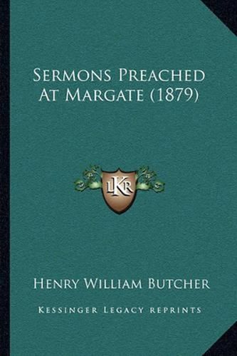 Cover image for Sermons Preached at Margate (1879)