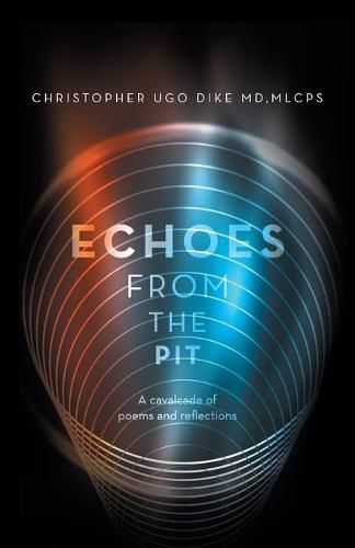 Cover image for Echoes from the Pit: A Cavalcade of Poems and Reflections