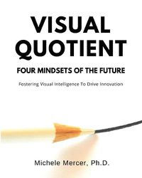 Cover image for Visual Quotient: Four Mindsets of the Future