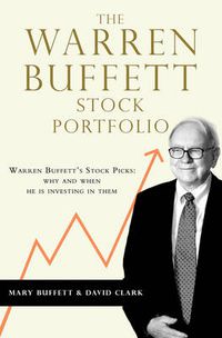 Cover image for The Warren Buffett Stock Portfolio: Warren Buffett Stock Picks: Why and When He Is Investing in Them