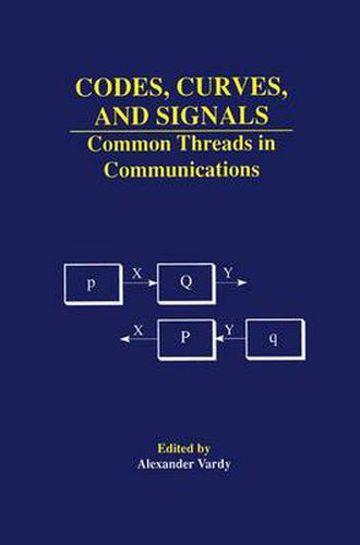 Codes, Curves, and Signals: Common Threads in Communications