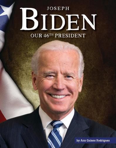 Cover image for Joseph Biden: Our 46th President