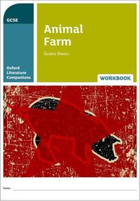 Cover image for Oxford Literature Companions: Animal Farm Workbook