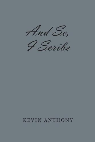 Cover image for And So, I Scribe