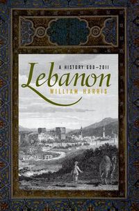 Cover image for Lebanon: A History, 600 - 2011