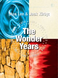 Cover image for Stan Lee & Jack Kirby: The Wonder Years