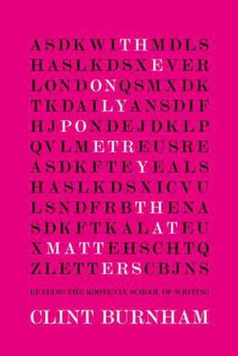 Cover image for The Only Poetry That Matters: Reading the Kootenay School of Writing