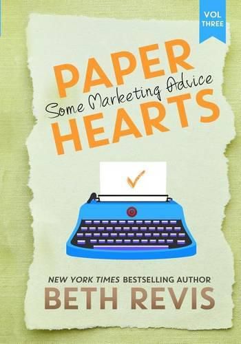 Paper Hearts, Volume 3: Some Marketing Advice