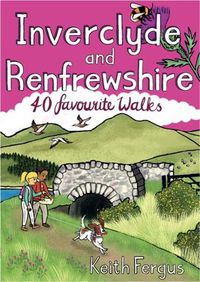 Cover image for Inverclyde and Renfrewshire: 40 favourite walks