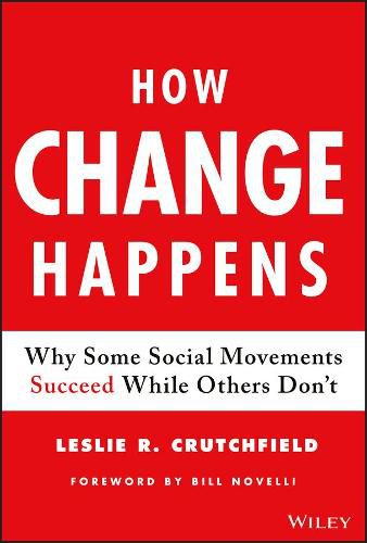 Cover image for How Change Happens: Why Some Social Movements Succeed While Others Don't