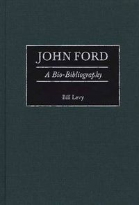 Cover image for John Ford: A Bio-Bibliography
