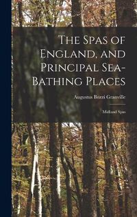 Cover image for The Spas of England, and Principal Sea-Bathing Places