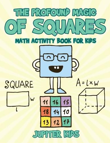 The Profound Magic of Squares - Math Activity Book for Kids