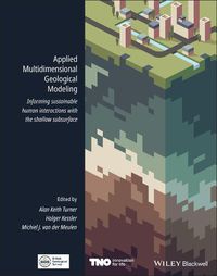 Cover image for Applied Multidimensional Geological Modeling: Informing Sustainable Human Interactions with the Shallow Subsurface