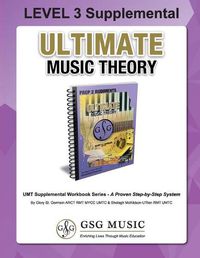 Cover image for LEVEL 3 Supplemental Workbook - Ultimate Music Theory: Theory Level 3 is EASY with the LEVEL 3 Supplemental Workbook (Ultimate Music Theory) - designed to be completed after the LEVEL 2 Supplemental Workbook and Prep 2 Rudiments Workbook!