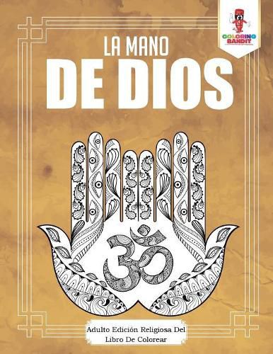 La Mano De Dios: Adulto Edicion Religiosa Del Libro De Colorear