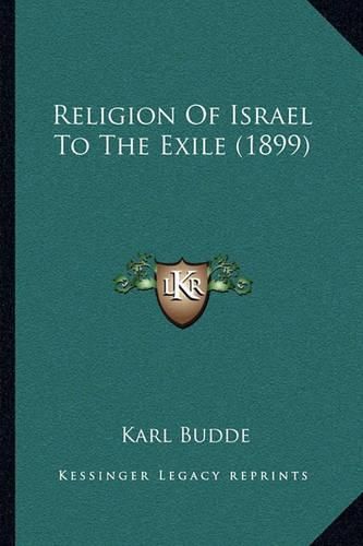 Religion of Israel to the Exile (1899)