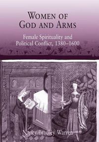 Cover image for Women of God and Arms: Female Spirituality and Political Conflict, 138-16