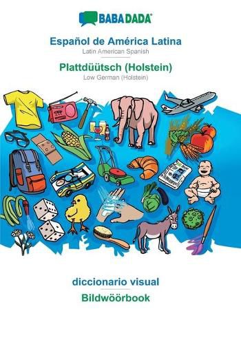 Cover image for BABADADA, Espanol de America Latina - Plattduutsch (Holstein), diccionario visual - Bildwoeoerbook: Latin American Spanish - Low German (Holstein), visual dictionary