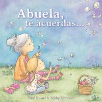 Cover image for Abuela, te acuerdas... / Grandma Forgets