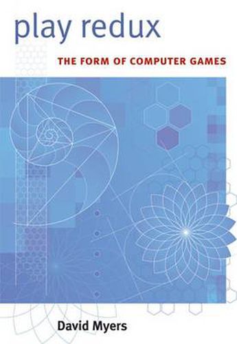 Cover image for Play Redux: The Form of Computer Games