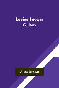Cover image for Louise Imogen Guiney