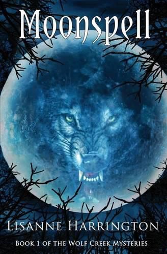 Cover image for Moonspell: Book 1 of the Wolf Creek Mysteries