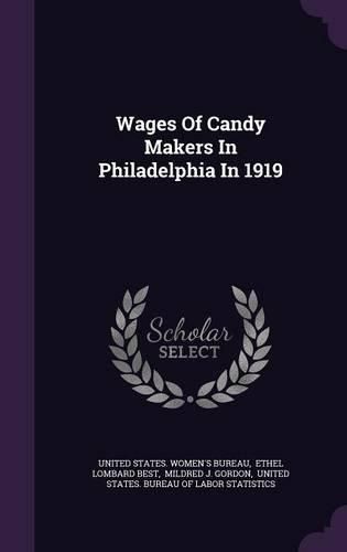Cover image for Wages of Candy Makers in Philadelphia in 1919