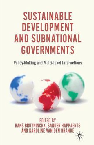 Cover image for Sustainable Development and Subnational Governments: Policy-Making and Multi-Level Interactions