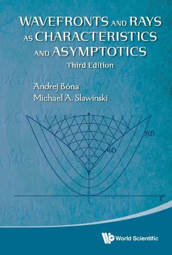 Cover image for Wavefronts And Rays As Characteristics And Asymptotics (Third Edition)