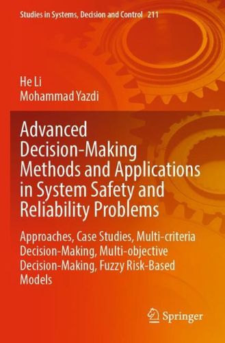 Cover image for Advanced Decision-Making Methods and Applications in System Safety and Reliability Problems