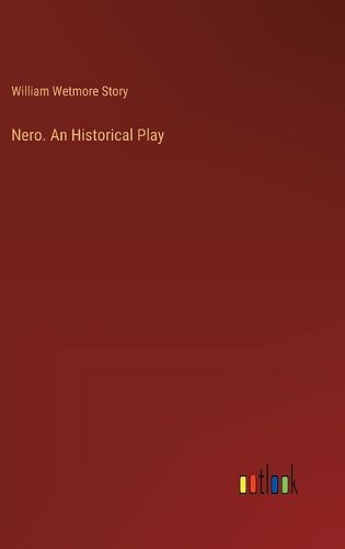 Cover image for Nero. An Historical Play