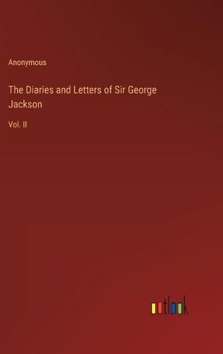 The Diaries and Letters of Sir George Jackson