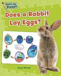 Cover image for Does a Rabbit Lay Eggs?