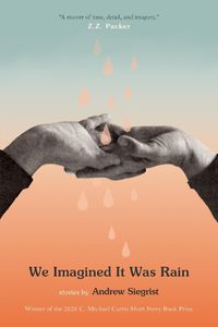 Cover image for We Imagined It Was Rain: Stories