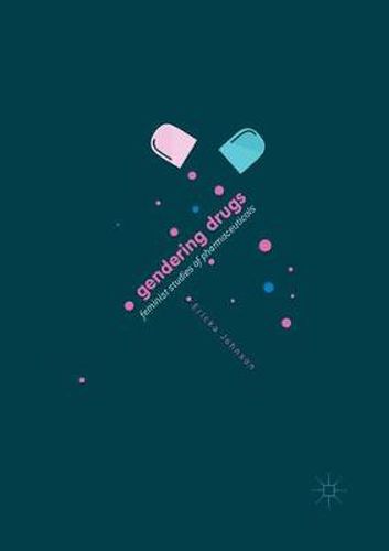 Cover image for Gendering Drugs: Feminist Studies of Pharmaceuticals