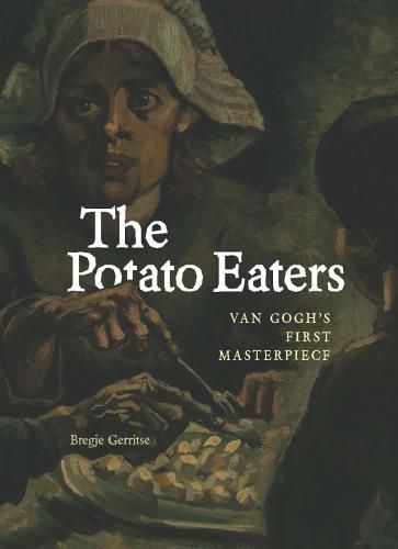 Cover image for The Potato Eaters: Van Gogh's First Masterpiece
