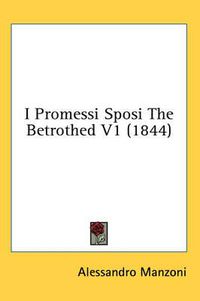 Cover image for I Promessi Sposi The Betrothed V1 (1844)