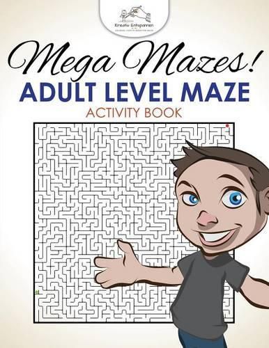 Cover image for Mega Mazes! Adult Level Maze Activity Book