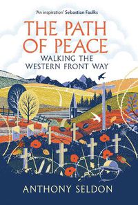 Cover image for The Path of Peace: Walking the Western Front Way