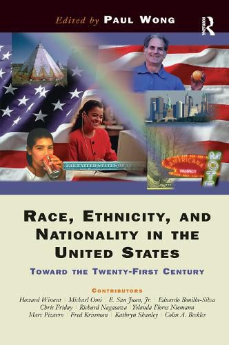 Cover image for Race, Ethnicity, and Nationality in the United States: Toward the Twenty-First Century