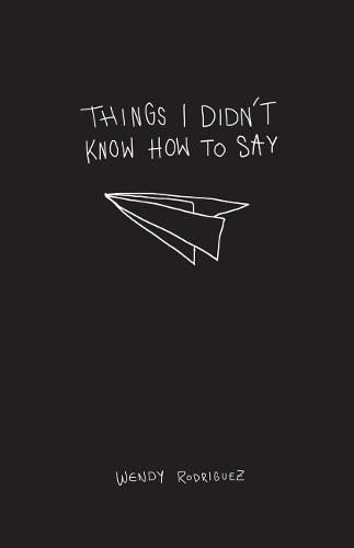 Cover image for Things I Didn't Know How To Say